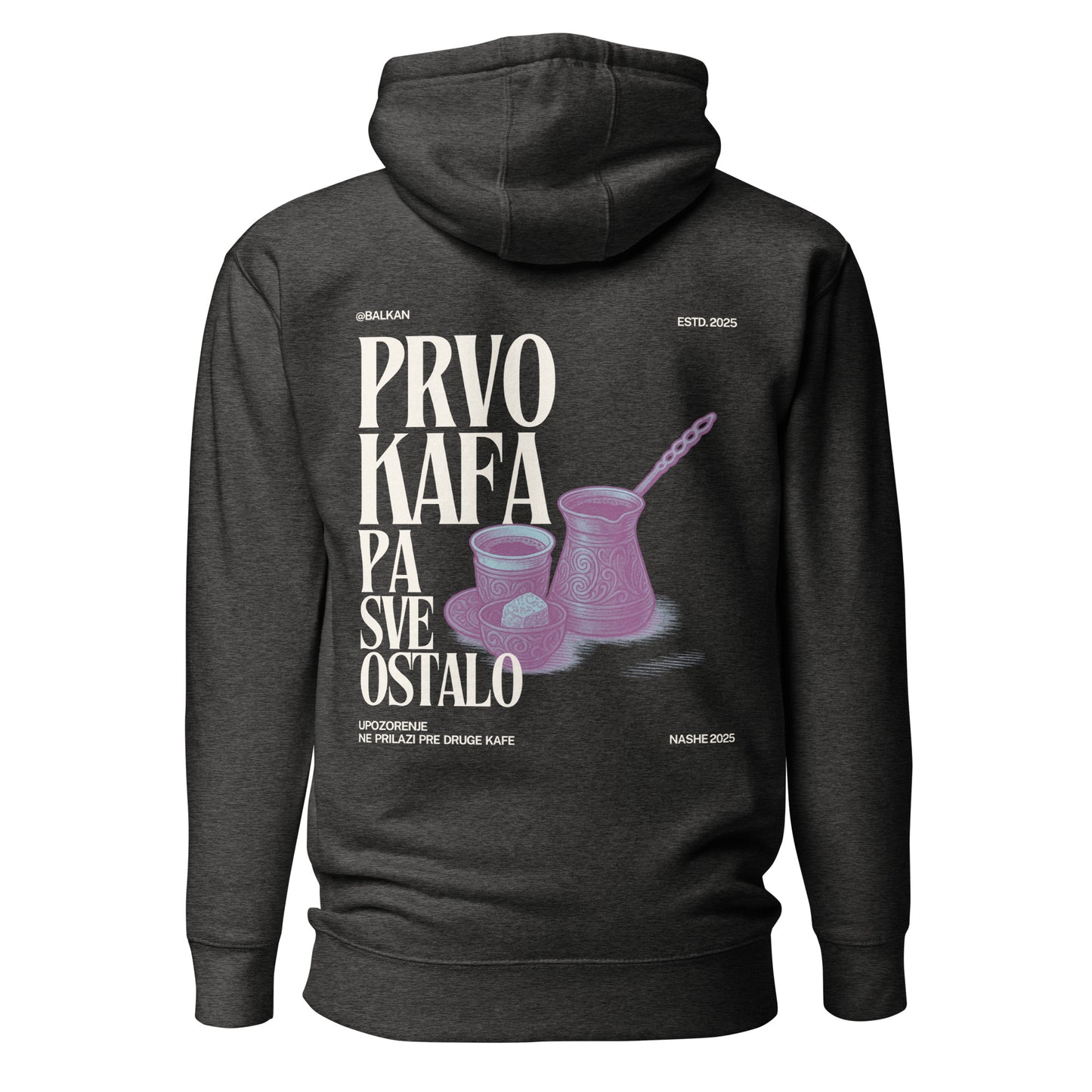 Unisex Hoodie - prvo kafa pa sve ostalo in charcoal, back view, NASHE Balkan hoodie