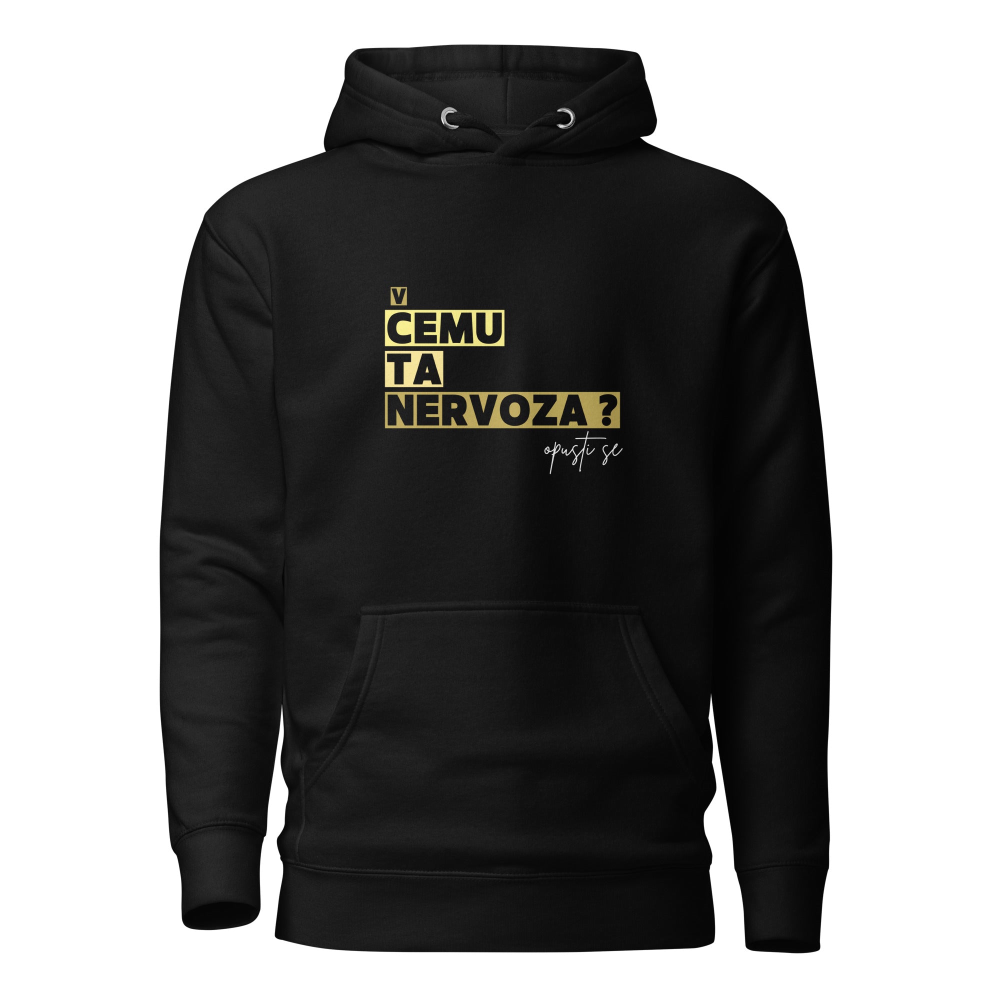 Unisex Hoodie - Čemu ta nervoza? in black, front view, NASHE Balkan hoodie