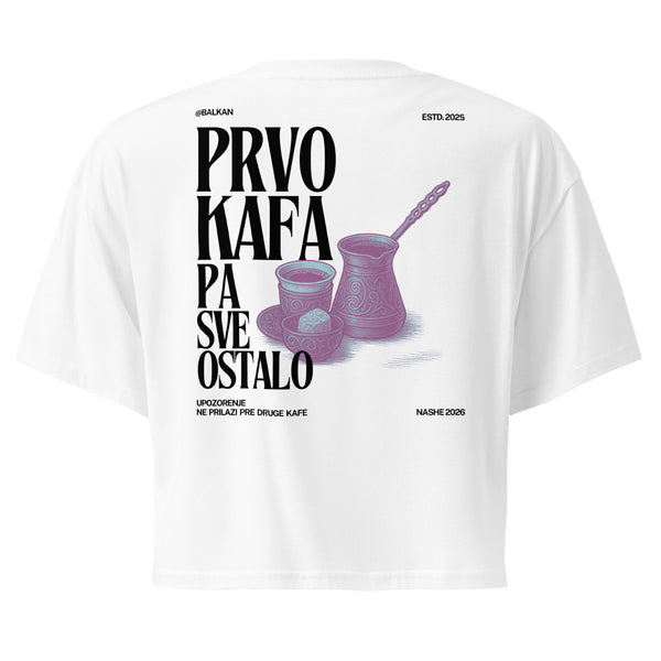 Women’s crop top T-Shirt - prvo kafa pa sve ostalo - NASHE